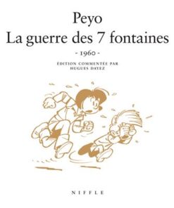 La guerre des 7 fontaines (1960)  - Tome 0 - La guerre des 7 fontaines (1960)