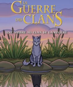 La guerre des clans - Une ombre au clan de la rivière - Bande dessinée