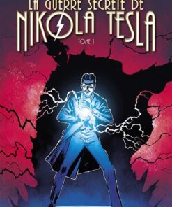 La guerre secrète de Nikola Tesla T1