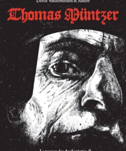 La passion des anabaptistes - tome 2 - Thomas Muntzer