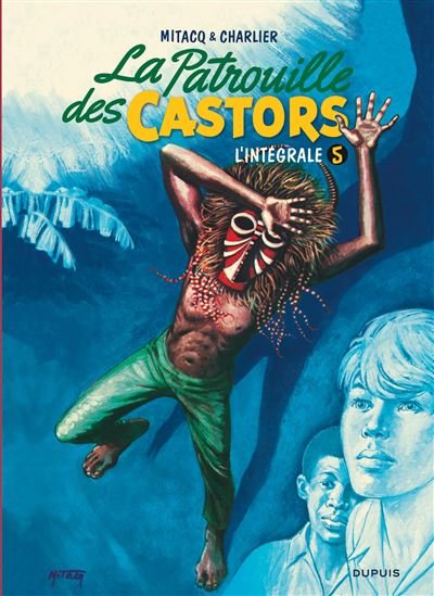 La patrouille des castors  - L'Intégrale - Tome 5 - La patrouille des Castors - L'intégrale