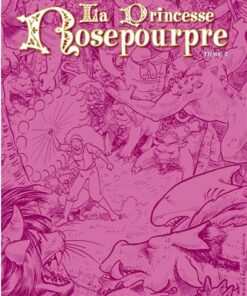 La princesse Rosepourpre T2