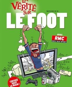 La vérité sur le foot