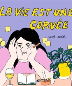 La vie est une corvée