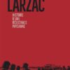 Larzac, histoire d'une résistance paysanne