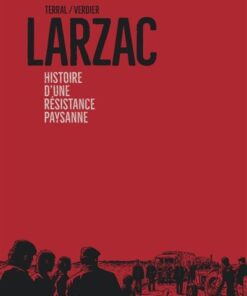 Larzac, histoire d'une résistance paysanne
