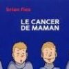 Le Cancer de maman