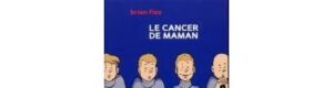 Le Cancer de maman