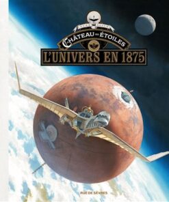 Le Château des étoiles - L'univers en 1875