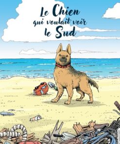 Le Chien qui voulait voir le sud