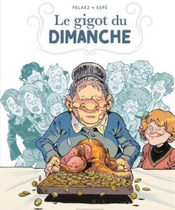 Le Gigot du dimanche - histoire complète