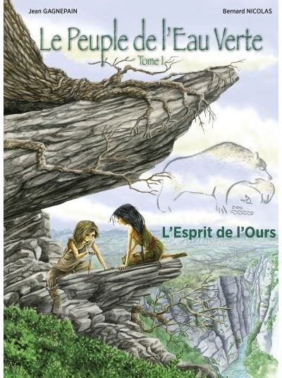 Le Peuple de l'Eau Verte. Tome 1. L'Esprit de l'Ours