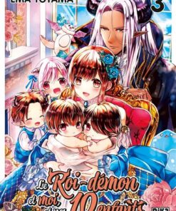 Le Roi-Démon et moi, et nos 10 enfants T03