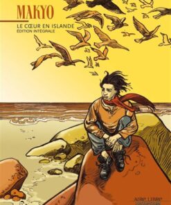 Le coeur en Islande Intégrale (tomes 1 & 2)