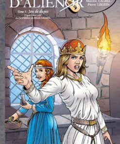 Le lit d'Aliénor - Tome 3 Jeux de dupes