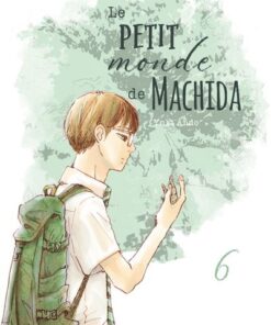 Le petit monde de Machida - Tome 6