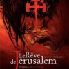 Le rêve de Jérusalem - Tome 4 - Ecce homo