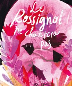 Le rossignol ne chantera pas