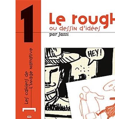 Le Rough ou dessin d'idées