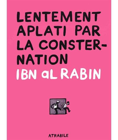 Lentement aplati par la consternation