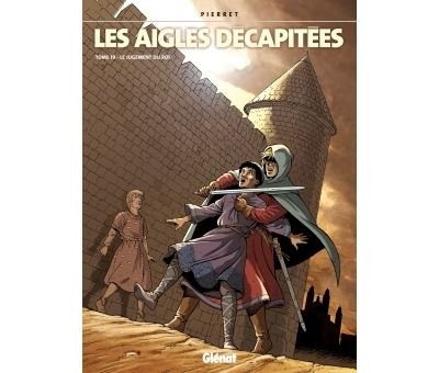 Les Aigles décapitées - Tome 19