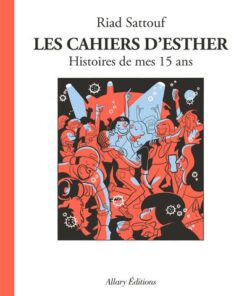 Les Cahiers d'Esther - tome 6 Histoires de mes 15 ans