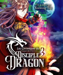 Les Chroniques du disciple dragon T3