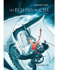 Les Écluses du ciel - Intégrale Tomes 04 à 06