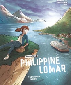 Les Enquêtes de Philippine Lomar - Tome 7 - Un coupable en Nord