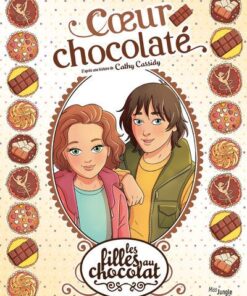 Les Filles au chocolat - Tome 13 Coeur chocolaté