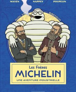 Les Frères Michelin, une aventure industrielle