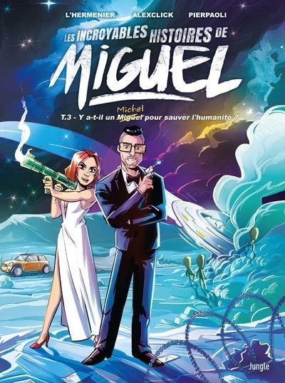 Les Incroyables Histoires de Miguel - Tome 3