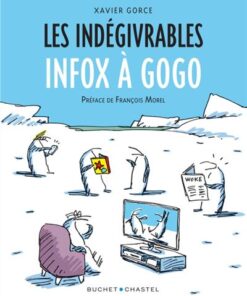 Les Indégivrables Infox à gogo