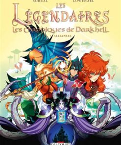 Les Légendaires - Les Chroniques de Darkhell T05
