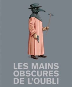 Les Mains obscures de l'oubli - Tome 0 - Les Mains obscures de l'oubli