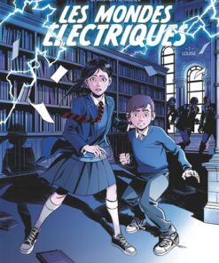 Les Mondes Electriques - Tome 01