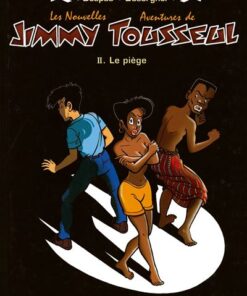 Les Nouvelles Aventures de Jimmy Tousseul - Tome 02