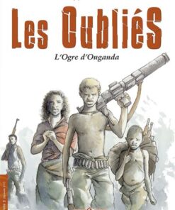 Les Oubliés - histoire complète