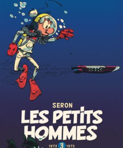 Les Petits Hommes - L'intégrale - Tome 3 - 1973-1975