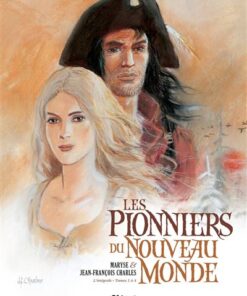 Les Pionniers du nouveau monde - Intégrale T01 à T04
