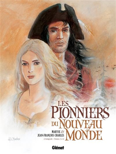 Les Pionniers du nouveau monde - Intégrale T01 à T04