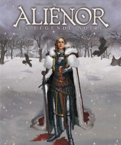Les Reines de sang - Alienor, la Légende noire T02