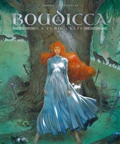 Les Reines de sang - Boudicca, la furie celte T01