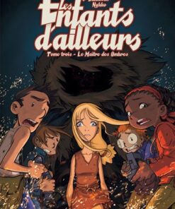Les enfants d'ailleurs - Tome 3 - Le maître des ombres
