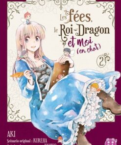 Les fées, le Roi-Dragon et moi (en chat) T02
