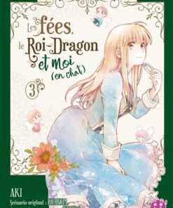 Les fées, le Roi-Dragon et moi (en chat) T03