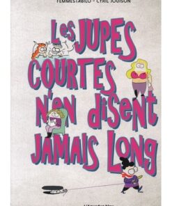 Les jupes courtes n'en disent jamais long