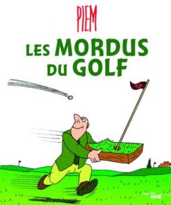 Les mordus du golf