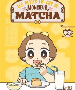 Les petits en-cas de Monsieur Matcha T02
