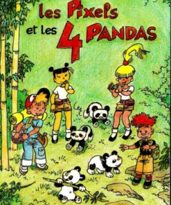 Les Pixels - Les Pixels et les 4 pandas